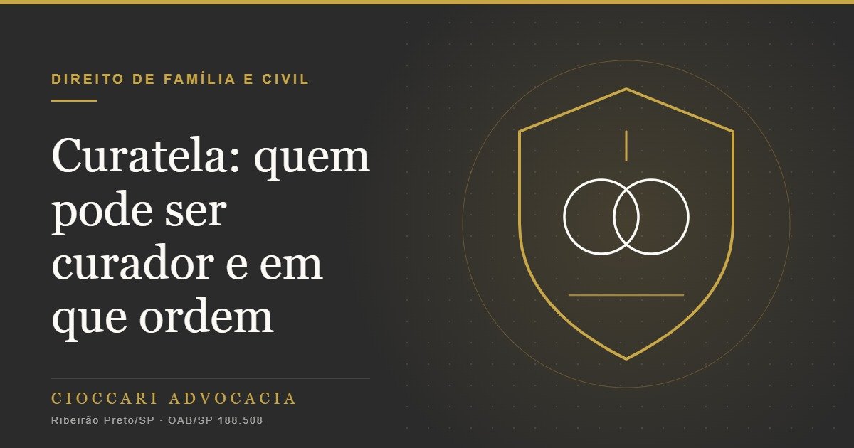 Curatela: o que é, quem pode ser curador, curatela compartilhada e escolha em vida