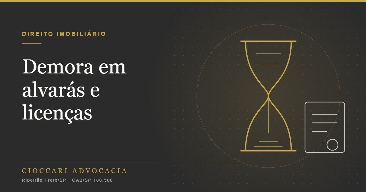 Demora em alvarás e licenças: quando cabem mandado de segurança ou ação com multa