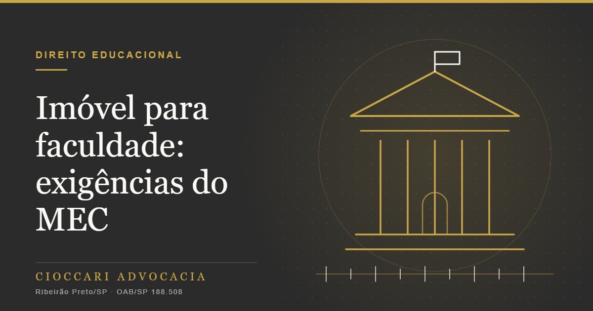 Abrir uma faculdade: exigências do MEC para o imóvel da sede e cuidados com o contrato de locação