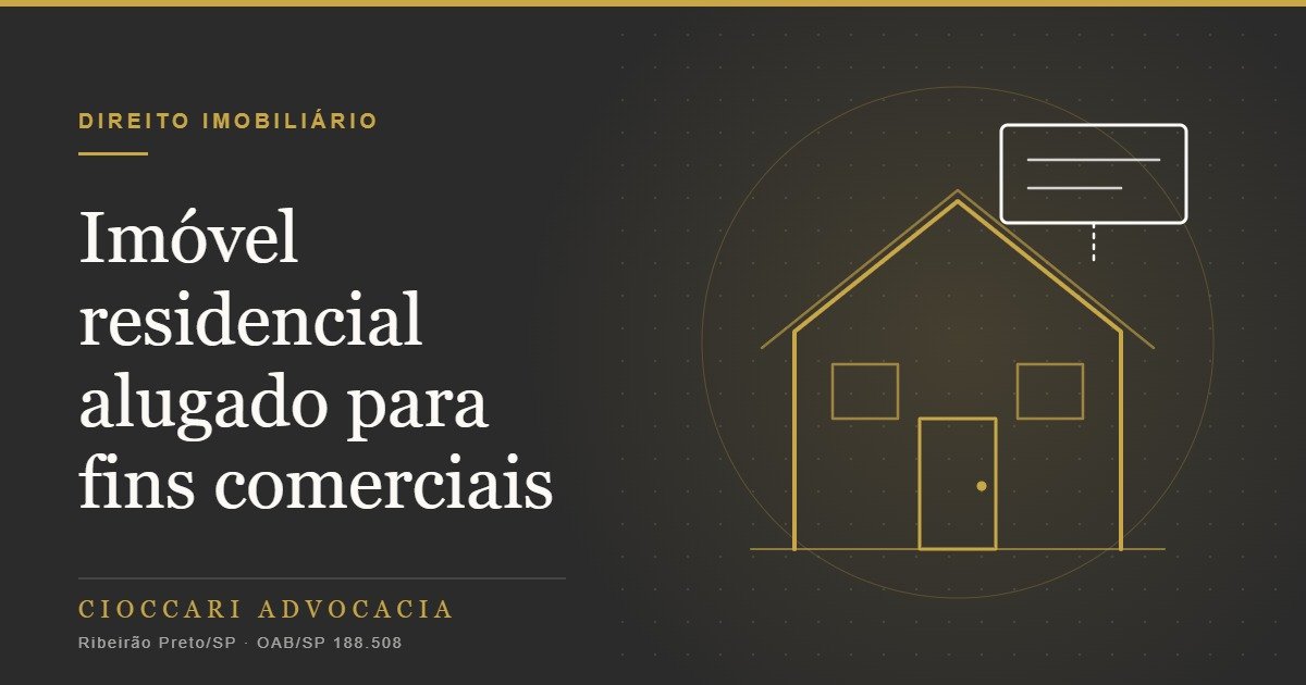 Imóvel residencial alugado para fins comerciais: quem obtém a licença e quem responde pela mudança de uso