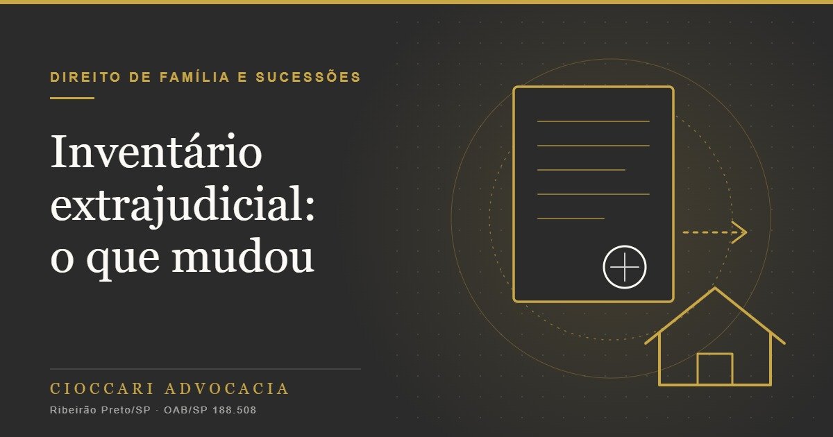 Inventário extrajudicial: quando o cartório pode ser usado e o que mudou com as novas regras do CNJ