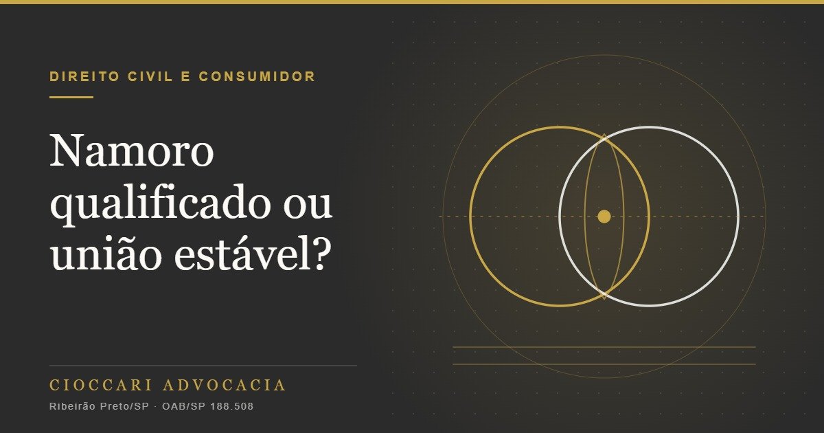 Namoro qualificado ou união estável: o que muda no patrimônio e na herança